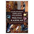 Uluslararas Snrlarn Glgesinde Mlteci Kadnlar Der Yaynlar