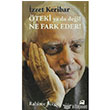 teki Ya Da Deil Ne Fark Eder? zzet Keribar Doan Kitap