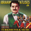 Trk Dinle Trk Syle brahim Tatlses