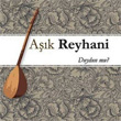 Duydun Mu? Ak Reyhani