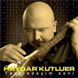 Terk Edeyim Seni Haydar Kutluer