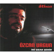 ki Uzak ehir zcan Urgun