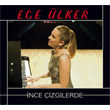 nce izgilerde Ece lker