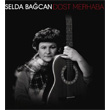 Dost Merhaba Selda Bacan