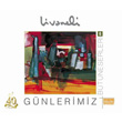 6 Gnlerimiz Btn Eserleri Zlf Livaneli