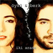 ki Arada yk Berk