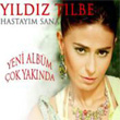 Hastaym Sana Yldz Tilbe