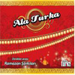 Direkler Aras Ramazan arklar Ala Turka