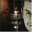 Efendi Gibi Ercan