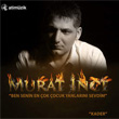 Ben Senin En ok ocuk Yanlarn Sevdim Murat nce