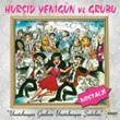 Unutulmayan Gnlerin Unutulmayan arklar Hurid Yenign
