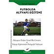 Futbolda Altyap Eitimi Paradigma Akademi Yaynlar