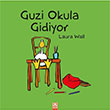 Guzi Okula Gidiyor Altn Kitaplar Yaynevi