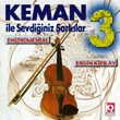 Keman ile Sevdiiniz arklar 3 Ergin Kzlay