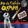 Aya da Gidelim Osman Dinar Bandosu