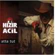 Atta Tut Hzr Acil