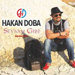 Seyyah Gibi Maxi Single Hakan Doba