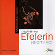 Efelerin Selam Var Mehmet Erenler