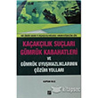 Kaaklk Sular ve Gmrk Kabahatleri ve Gmrk Uyumazlklarnn zm Yollar; Yeni Gmrk Kanunu ve Kaaklkla Mcadele Kanunu Deiikliine Gre Gazi Kitabevi