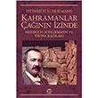 Kahramanlar ann zinde Heinrich Schliemann ve Troya Kazlar letiim Yaynlar