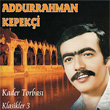 Kader Torbas Klasikler 3 Abdurrahman Kepeki