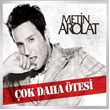 ok Daha tesi Metin Arolat