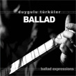 Duygulu Trkler Ballad