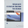Toplam Kalite ve Stratejik Ynetimde Yeni Eilimler Gazi Kitabevi