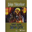 Zaman ark 4. Cilt: Glge Ykseliyor thaki Yaynlar