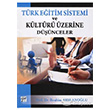 Trk Eitim Sistemi ve Kltr zerine Dnceler Gazi Kitabevi