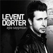 Aka Saygmdan Levent Drter