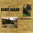 Karadenizimiz Remzi Bekar