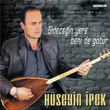 Gidecein Yere Beni de Gtr Hseyin pek