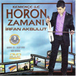 Kemene ile Horon Zaman rfan Akbulut