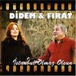 stanbul Olmaz Olsun Didem ve Frat