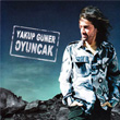 Oyuncak Yakup Gner