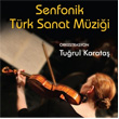Senfonik Trk Sanat Mzii Turul Karata