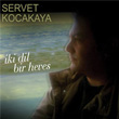 ki Dil Bir Heves Servet Kocakaya