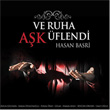 Ve Ruha Ak flendi Hasan Basri