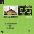 Anadolu Balkan lahileri Ubeydullah Sezikli
