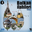 Balkan lahileri 2 Abas Jahja