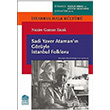 Sadi Yaver Ataman`n Gzyle stanbul Folkloru stanbul Bilgi niversitesi Yaynlar