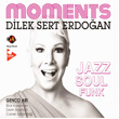 Moments Dilek Sert Erdoan