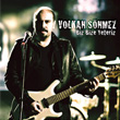 Biz Bize Yeteriz Volkan Snmez