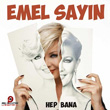 Hep Bana Emel Sayn