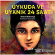 Uykuda ve Uyank 24 Saat Altkrkbe Yaynlar