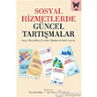 Sosyal Hizmetlerde Gncel Tartmalar Nika Yaynevi