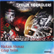 Yelin Trkler Hakan Akmaz ve Grup Yelin