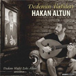 Dedemin lahileri Hakan Altun