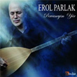 Pervaneyim Yar Erol Parlak